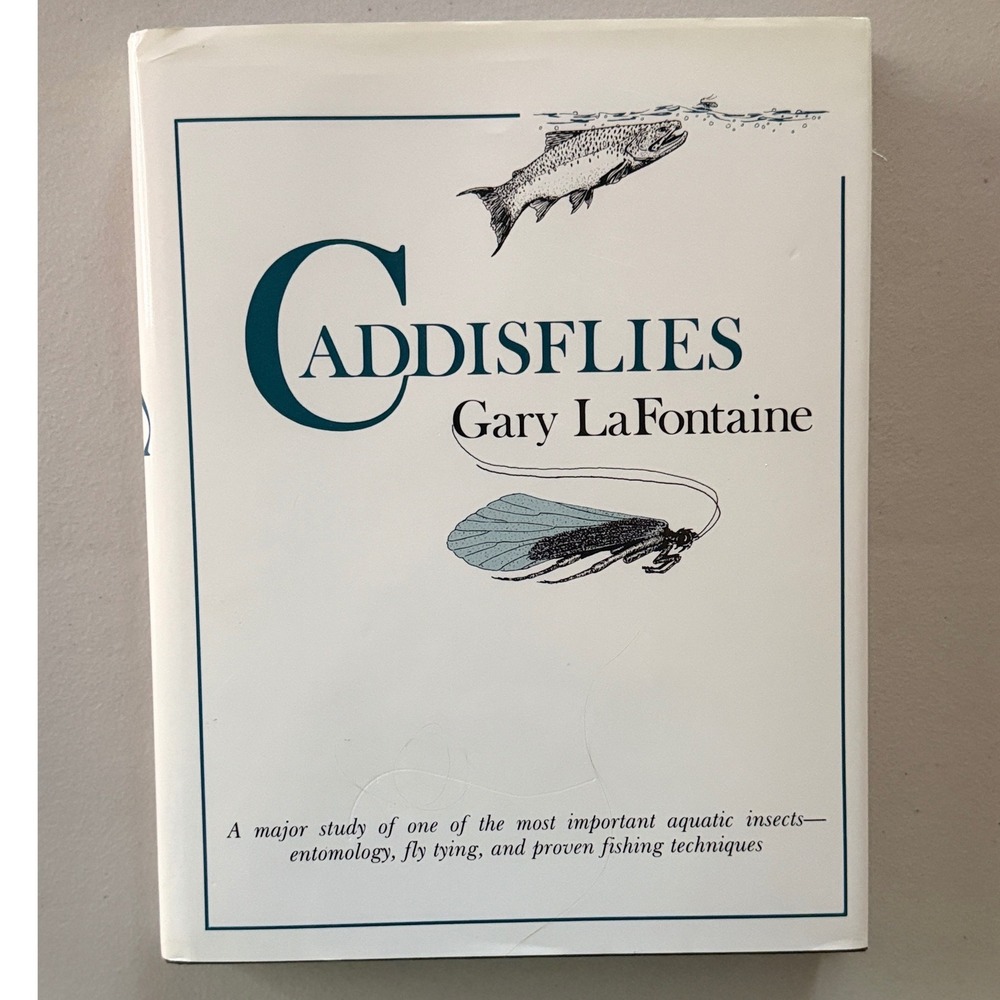 Caddisflies by Gary LaFontaine 1989 Hardcover Lyons & Burford Foy Fishing Fish